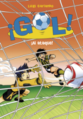 ¡Al ataque! (Serie ¡Gol! 39) - Luigi Garlando