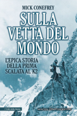 Sulla vetta del mondo - Mick Conefrey