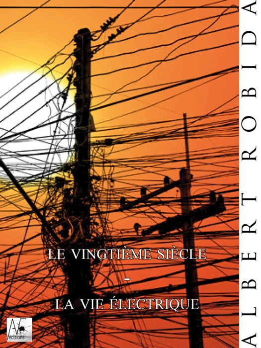 Le vingtième siècle - La vie électrique