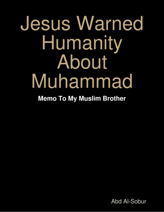 Jesus Warned Humanity About Muhammad