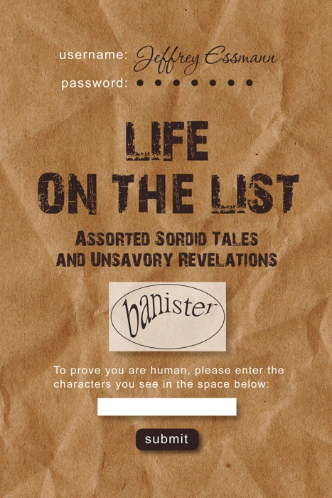 Life on the List: Assorted Sordid Tales and Unsavory Revelations