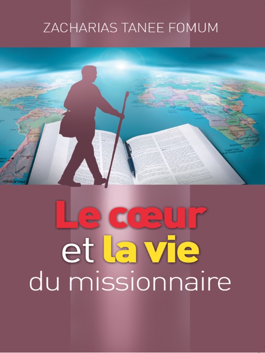 Un Coeur de Missionnaire et Une Vie de Missionnaire