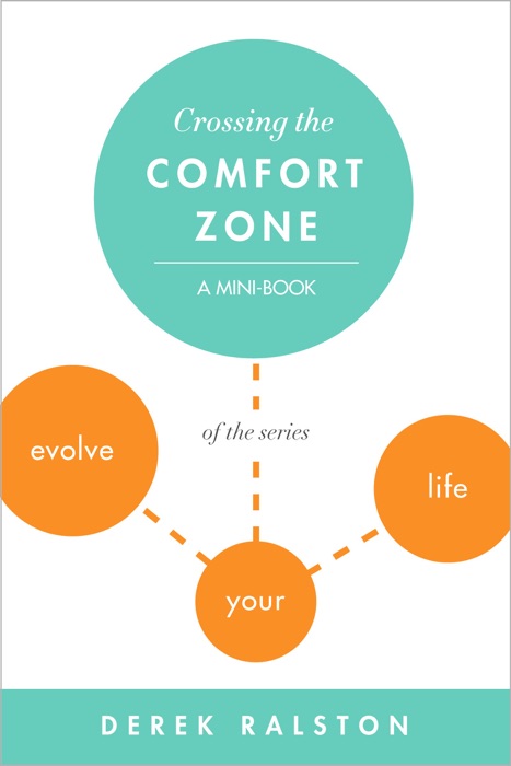 Crossing the Comfort Zone: Step Outside It, Face Your Fears and Grow