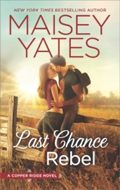 Last Chance Rebel - Maisey Yates by  Maisey Yates PDF Download