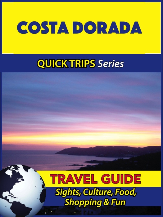 Costa Dorada Travel Guide (Quick Trips Series)