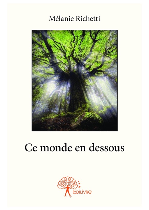 Download ~ Ce monde en dessous * by Mélanie Richetti ~ Book PDF Kindle ePub Free