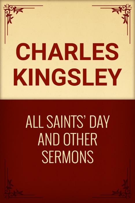 All Saints' Day and Other Sermons