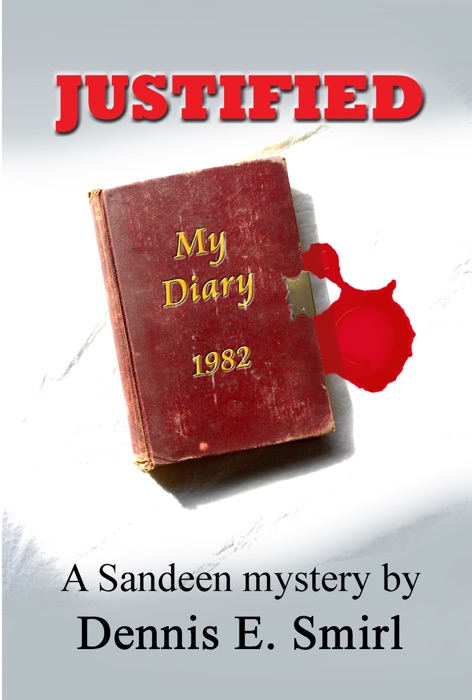 Justified: The Sandeen Mysteries, Book Four