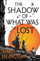 James Islington - The Shadow of What Was Lost artwork