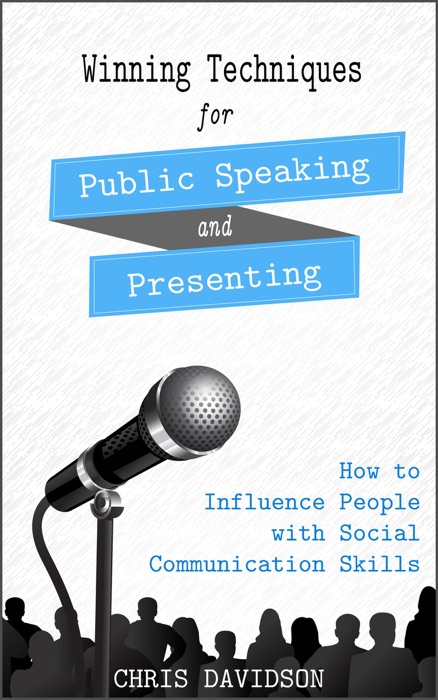 Winning Techniques for Public Speaking and Presenting