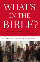 R. C. Sproul & Robert Wolgemuth - What's in the Bible artwork