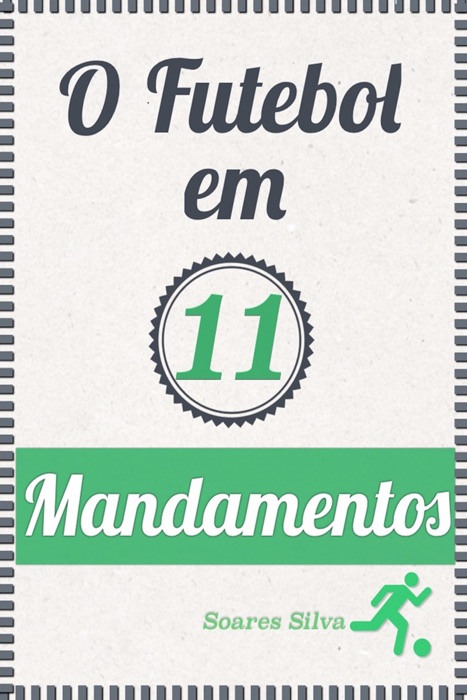 O Futebol Em 11 Mandamentos