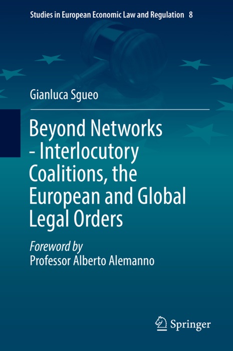 Beyond Networks - Interlocutory Coalitions, the European and Global Legal Orders