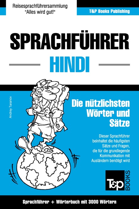 Sprachführer Deutsch-Hindi und thematischer Wortschatz mit 3000 Wörtern