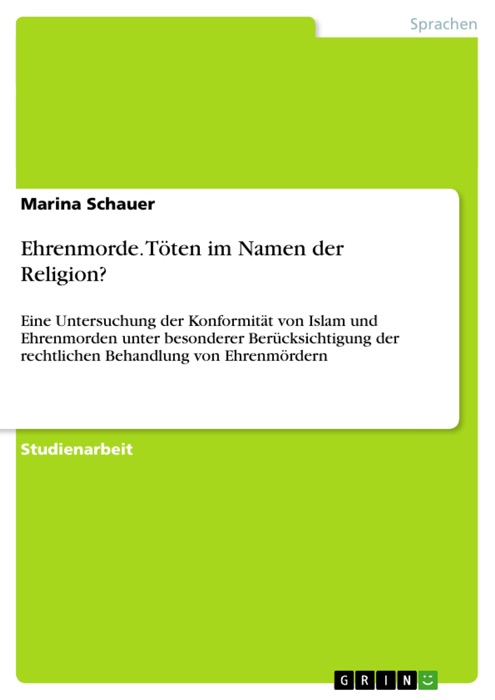 Ehrenmorde. Töten im Namen der Religion?