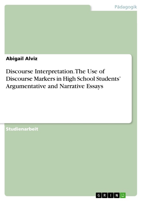 Discourse Interpretation. The Use of Discourse Markers in High School Students' Argumentative and Narrative Essays