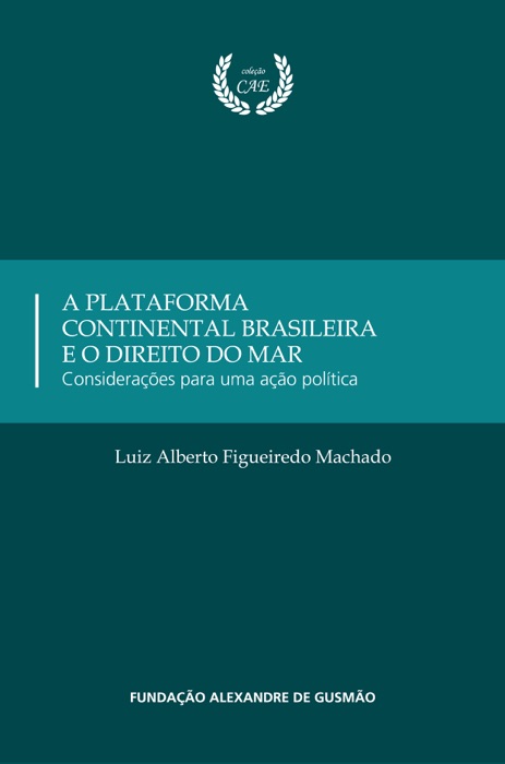 Plataforma Continental Brasileira e o Direito do Mar, A