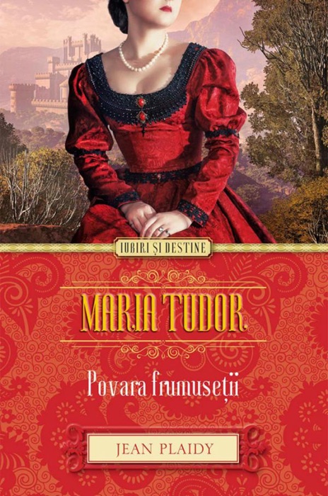 Maria Tudor. Povara frumuseții