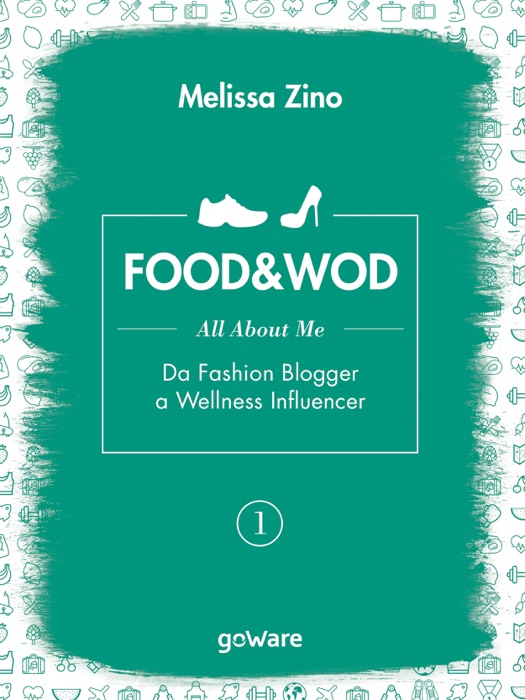 FOOD&WOD 1 – All about me – Da Fashion Blogger a Wellness Influencer