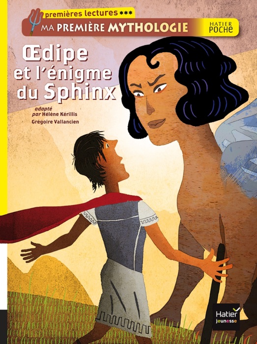 Oedipe et l'énigme du sphinx. Ma première mythologie