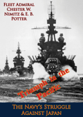 Triumph in the Pacific; The Navy’s Struggle Against Japan - E. B. Potter & Fleet Admiral Chester W. Nimitz