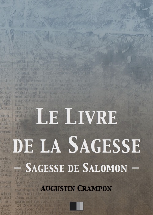 Le Livre de la Sagesse (Sagesse de Salomon)