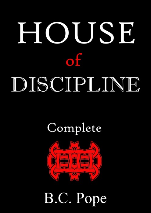 House of Discipline Complete Parts 1-8