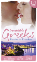Sharon Kendrick, Maisey Yates & Susanne James - Irresistible Greeks: Passion and Promises artwork