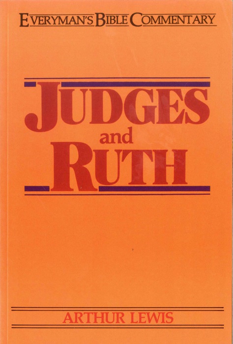 Judges & Ruth- Everyman's Bible Commentary