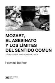 Book's Cover of Mozart, el asesinato y los límites del sentido común: Cómo construir teoría a partir de casos