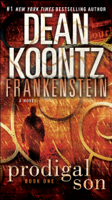 Dean Koontz & Kevin J. Anderson - Frankenstein: Prodigal Son artwork
