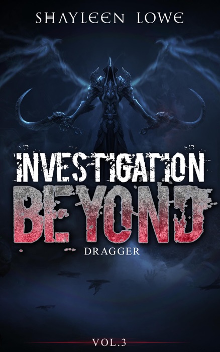 Investigation Beyond : Dragger