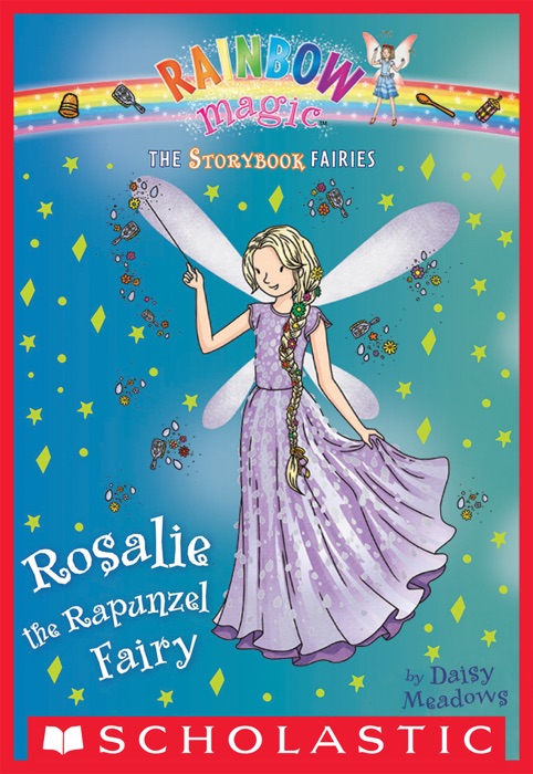 Rosalie the Rapunzel Fairy (Storybook Fairies #3)