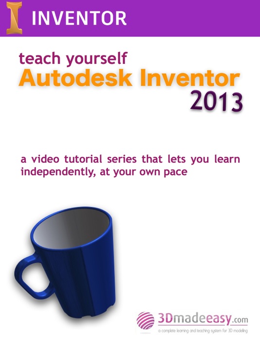 Teach Yourself Autodesk Inventor 2013