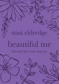Beautiful Me - Stasi Eldredge