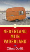 Nederland mijn vaderland - Zihni Özdil