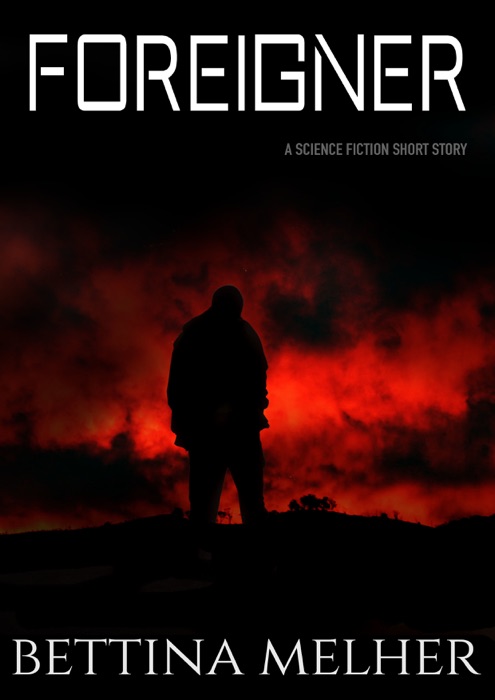 Foreigner: A Science Fiction Short Story