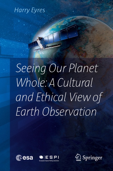 Seeing Our Planet Whole: A Cultural and Ethical View of Earth Observation