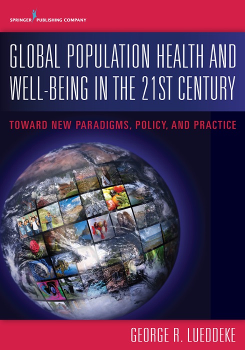 Global Population Health and Well- Being in the 21st Century