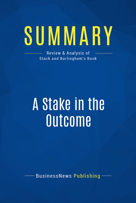 Summary: A Stake in the Outcome