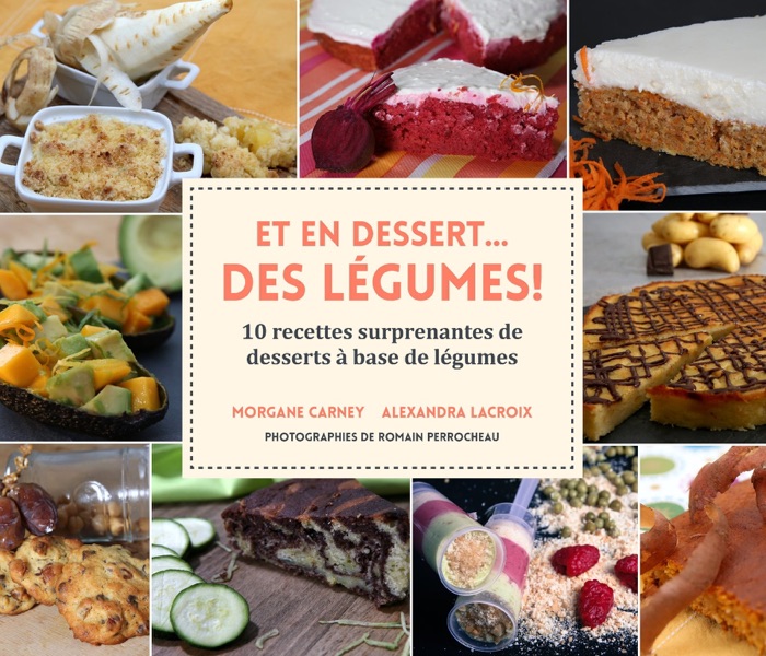 Et en dessert... Des légumes !