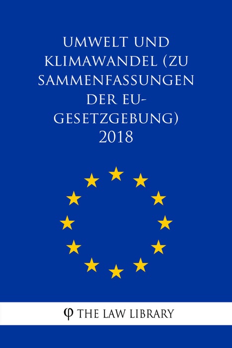 Umwelt und Klimawandel (Zusammenfassungen der EU-Gesetzgebung) 2018