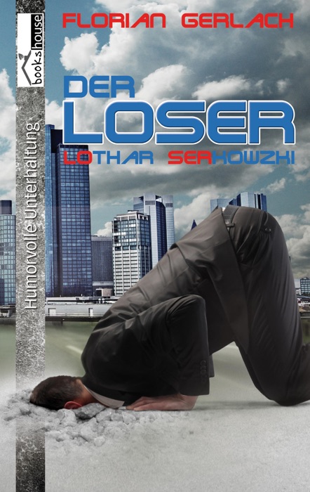 Der Loser - Lothar Serkowzki