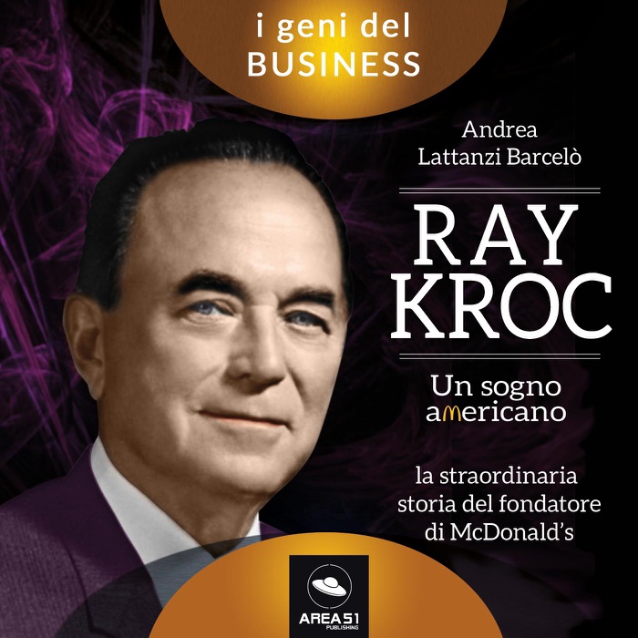 Ray Kroc. Un sogno americano