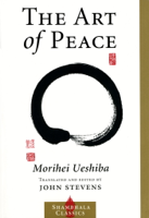 Morihei Ueshiba & John Stevens - The Art of Peace artwork