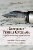 Grafologia Peritale Giudiziaria - Le attività del Consulente Grafologo nella pratica professionale - Giuseppe Amico