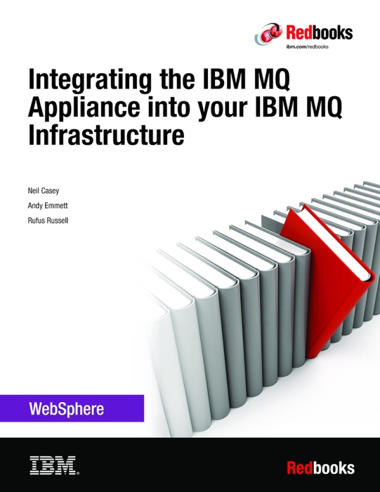 Integrating the IBM MQ Appliance into your IBM MQ Infrastructure