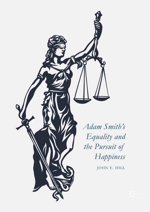 Adam Smith’s Equality and the Pursuit of Happiness