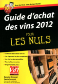 Guide d'achat des vins 2012 Pour les Nuls - Benoist Simmat & Denis Saverot