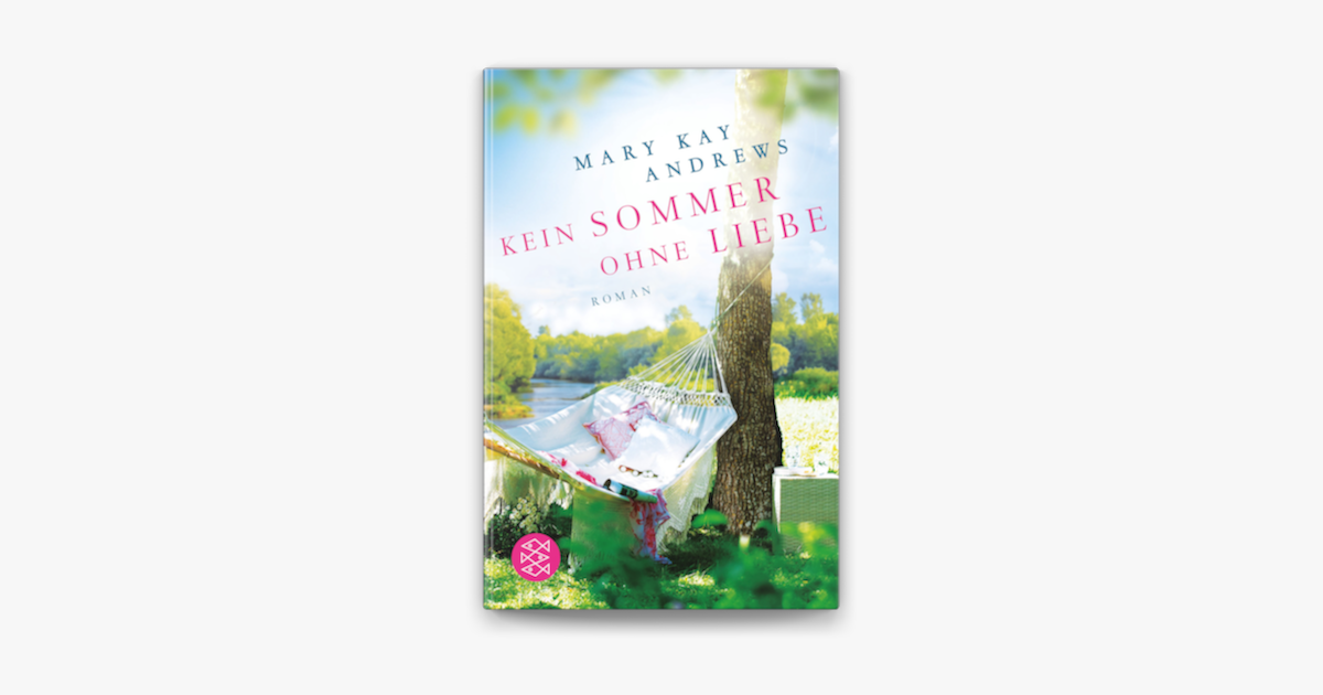 Kein Sommer ohne Liebe – Mary Kay Andrews